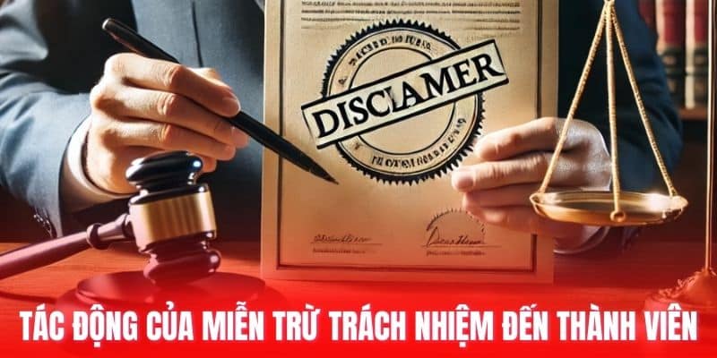 Tác động của miễn trừ trách nhiệm đến thành viên.